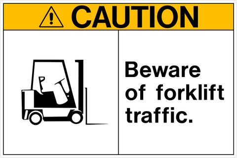 A safety sign with a yellow background and black and white text that reads 'CAUTION BEWARE OF FORKLIFT TRAFFIC.' The sign also features a pictogram of a forklift.