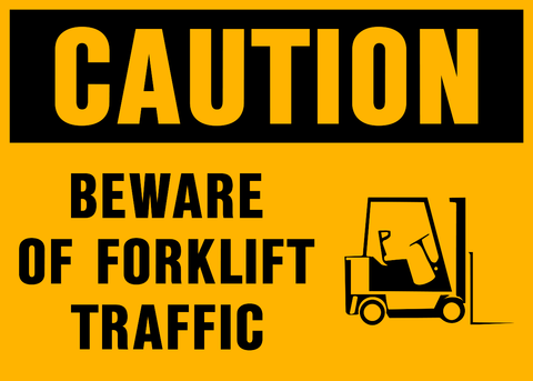 A caution sign with a yellow background and black text that reads 'CAUTION BEWARE OF FORKLIFT TRAFFIC' with a pictogram of a forklift on the right side.