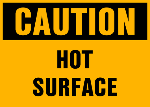 A bold black and yellow sign that says 'CAUTION HOT SURFACE'