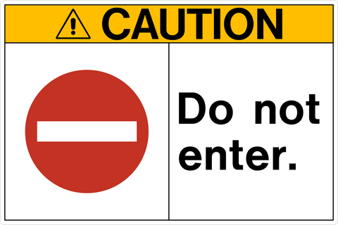 Caution - Do not Enter A