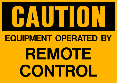 Caution - Remote Control Equipment