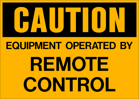 A yellow safety sign with black text and iconography indicating caution for equipment operated by remote control.
