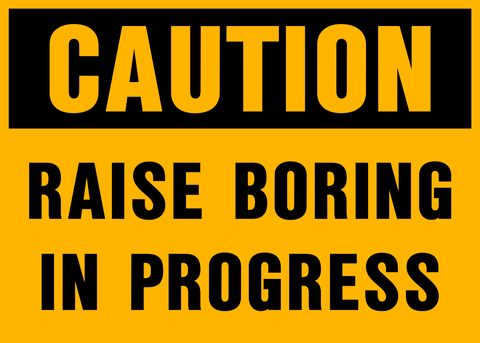Caution - Raise Boring