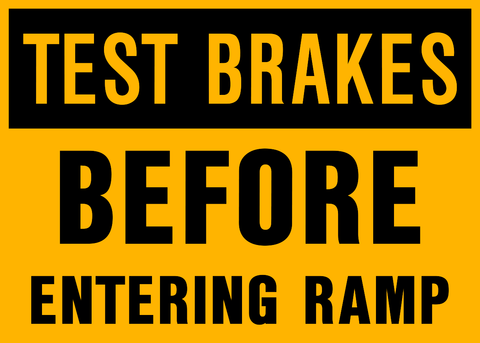 Caution - Test Brakes