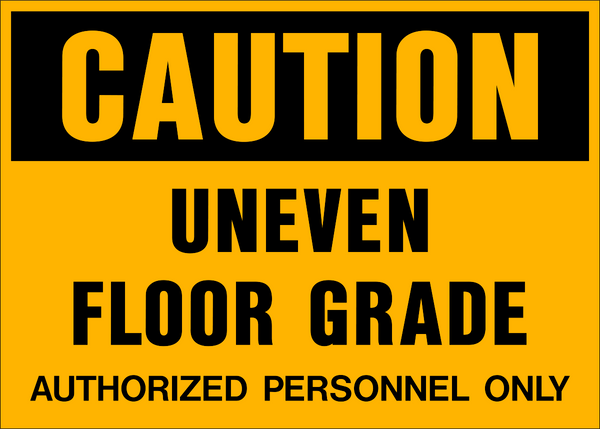 Uneven Floor Grade Caution Sign | Western Safety Sign
