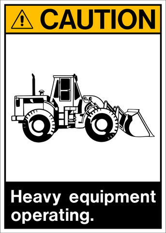 A black and white safety sign featuring a pictogram of heavy equipment operating and the text 'CAUTION HEAVY EQUIPMENT OPERATING.'.