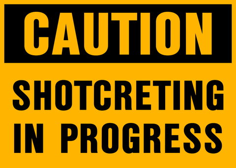 Caution - Shotcreting