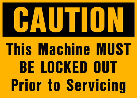 Machine Lock Out Caution Lock Out Sign