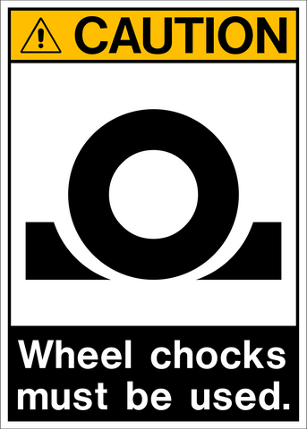 Caution - Wheel Chocks