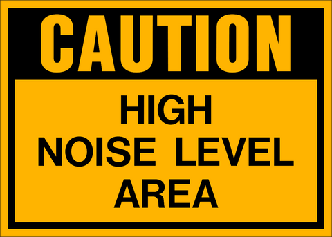 Caution - High Noise Level Area