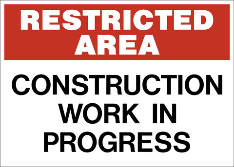 Construction area danger sign with restricted area and work in progress message