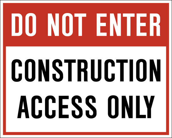 Do Not Enter Construction Access Only Safety Sign | Western Safety Sign