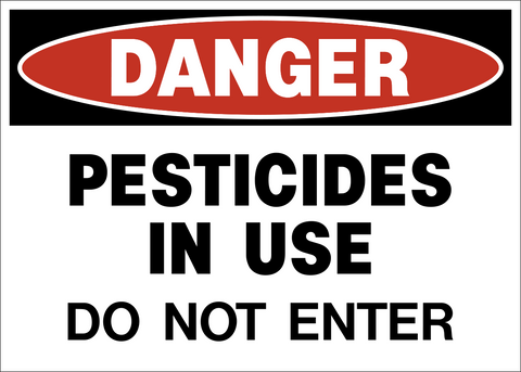 A warning sign with a red and white border and text that reads 'DANGER PESTICIDES IN use DO NOT ENTER'.