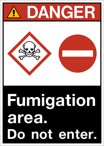 Danger - Do Not Enter Fumigation Area