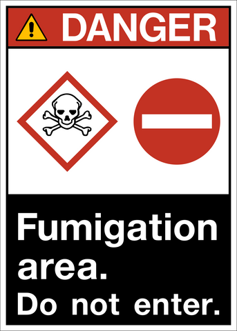 Danger sign with a skull and crossbones symbol, a red prohibition sign, and text that reads 'Fumigation Area...DO NOT ENTER.'