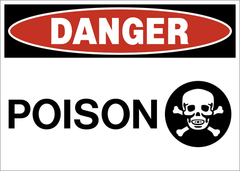 A warning sign with a red and black border and the words 'DANGER POISON' written in white. A skull and crossbones symbol is also present on the sign.