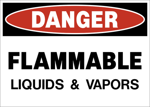 Danger - Flammable Liquids & Vapors