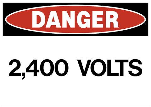 Danger 2,400 Volts Sign displaying a bold voltage warning and danger header.