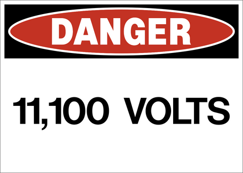Danger 11,100 Volts Sign with large voltage text and danger header.