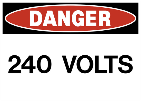 Danger 240 Volts Sign with bold voltage warning and danger header.