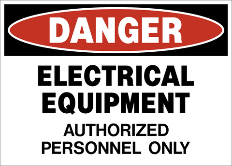 Electrical equipment Authorized Personnel Danger Sign with bold text restricting access