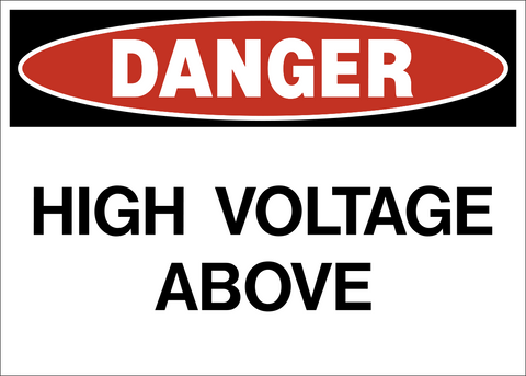 High Voltage Above Danger Sign with red danger header and bold black warning text indicating electrical hazards overhead.