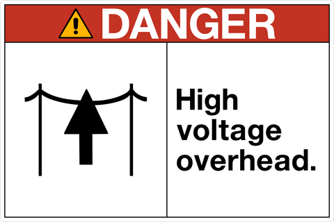 OSHA High Voltage Overhead Danger Sign alerts workers to overhead electrical hazards near equipment, vehicles, and job sites.
