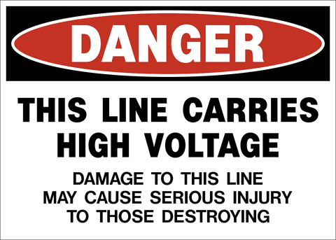 High Voltage Line Danger Sign warning that the line carries high voltage and damage may cause serious injury.