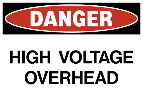 High Voltage Overhead Danger Sign with red danger header and bold black overhead electrical hazard text.