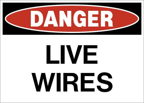 Live Wires Danger Sign with red DANGER header and bold black text