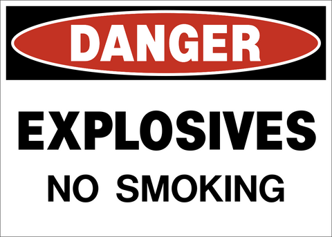 Danger - Explosives No Smoking