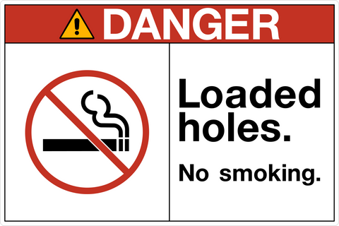 OSHA Loaded Holes No Smoking Danger Sign with no smoking symbol indicating smoking is prohibited near loaded blast holes.