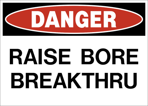 Standard Raise Bore Breakthru Danger Sign with bold black text on a white background.