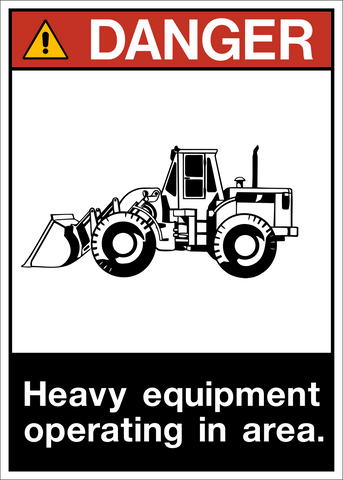 ANSI Heavy Equipment Danger Sign with loader symbol and operating in area warning