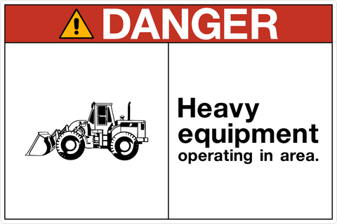 OSHA Heavy Equipment Danger Sign with loader icon and operating area message