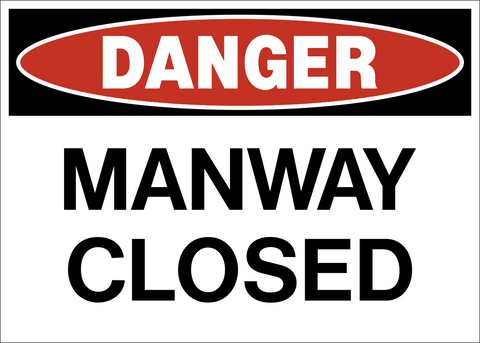 Danger Manway Closed sign with red danger header and bold black text on a white background.