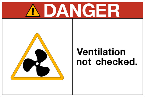 Danger - Venitlation not checked