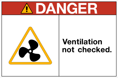 Safety sign with a yellow triangle and text 'DANGER VENTILATION NOT CHECKED.'