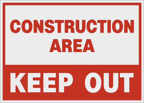 Construction area danger sign with red keep out message and high contrast design
