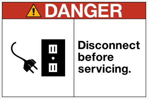 Danger - Disconnect before Servicing