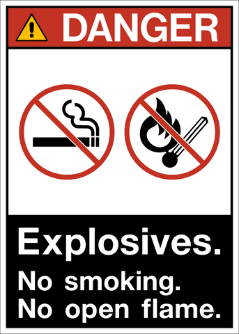 Danger - Explosives No Smoking No Open Flame A