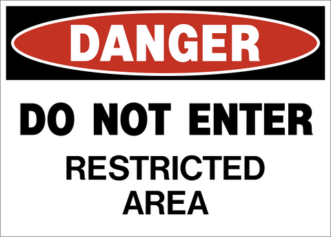 Do Not Enter Restricted Area Danger Sign with red header and bold black text