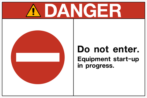 Danger - Do Not Enter Equipment Start-Up