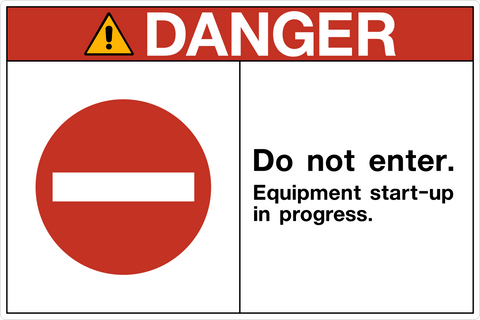 OSHA Do Not Enter Equipment Start-Up In Progress Danger Sign with red header and no entry symbol