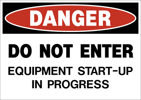 Danger - Do Not Enter Equipment Start-Up