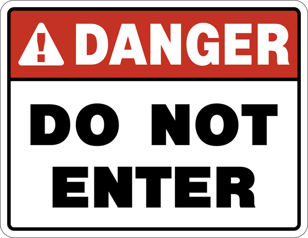 Danger - Do Not Enter A – Western Safety Sign