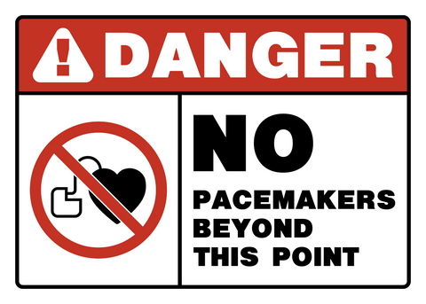 Danger - No Pacemakers