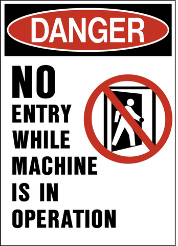 No Entry While Machine Is In Operation Danger Sign with red header and prohibited entry symbol