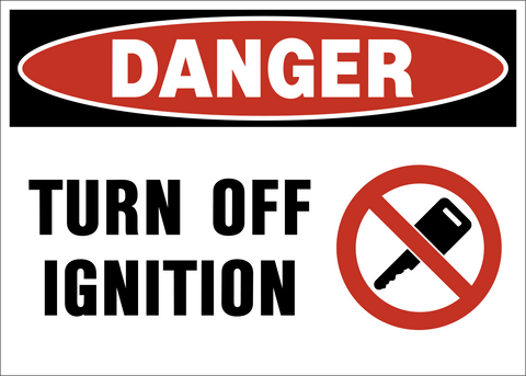 Danger - Turn Off Ignition