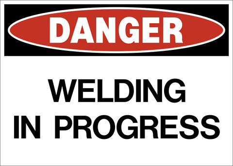 Welding in Progress Danger Sign